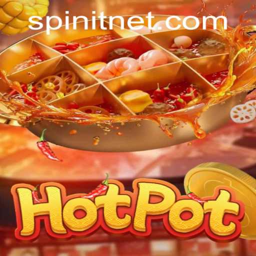 Unveiling the Thrilling World of Hotpot: Mastering the Art of Spinit